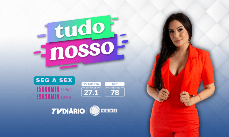 Confira o programa TUDO NOSSO desta terça-feira (13)