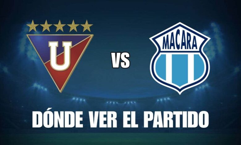 Qué canal pasa Liga de Quito vs Macará hoy: dónde ver gratis