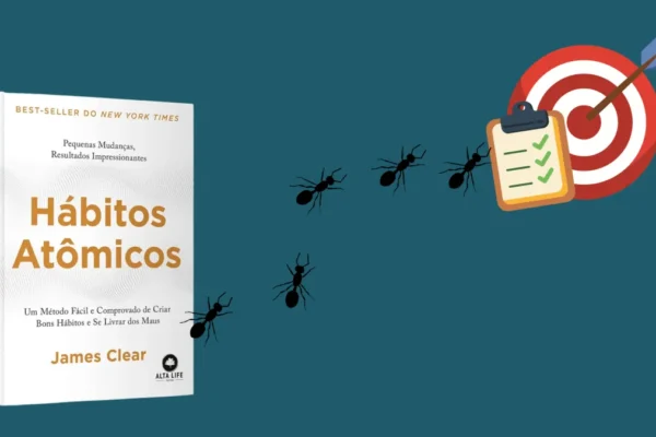 Hábitos atômicos: pequenas mudanças que transformam sua imagem